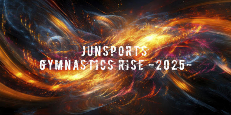 JUNSPORTS GYMNASTICS RISE -2025-